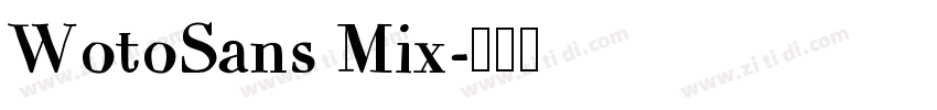 WotoSans Mix字体转换